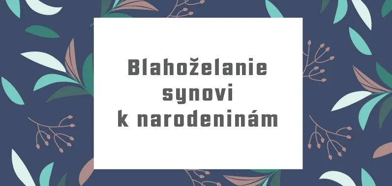 Blahoželanie synovi k narodeninám