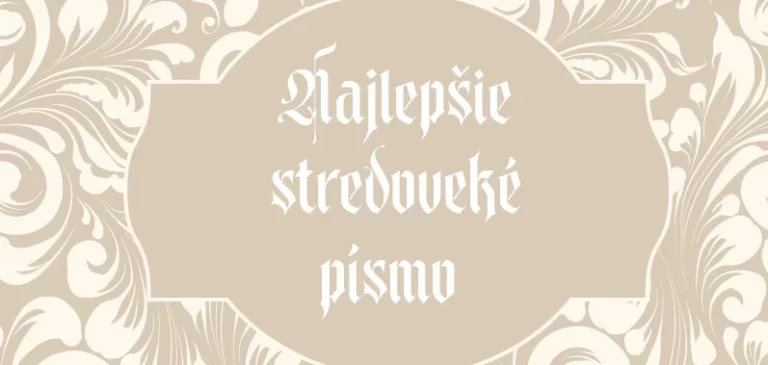 Najlepšie stredoveké písmo s diakritikou