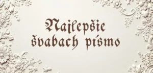 Top 10 - Najlepšie švabach pismo