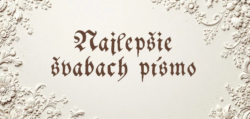 Top 10 - Najlepšie švabach pismo