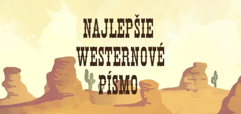 najlepšie westernové písmo