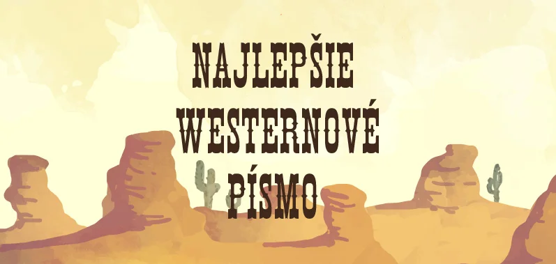 najlepšie westernové písmo